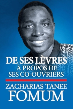 Paperback De Ses Lèvres: à Propos de Ses Co-Ouvriers [French] Book