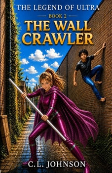 Paperback The Legend of Ultra Book 2 The Wall Crawler Book