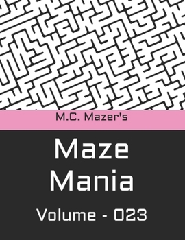 Paperback M.C. Mazer's Maze Mania: Volume 023 Book