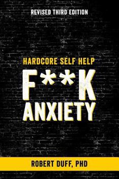 Paperback Hardcore Self Help: F**k Anxiety Book