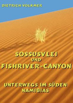 Paperback Sossusvlei und Fishriver-Canyon: Unterwegs im Süden Namibias [German] Book