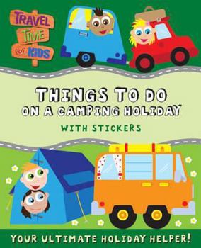 Paperback Things to Do on a Camping Holiday: With Stickers Book