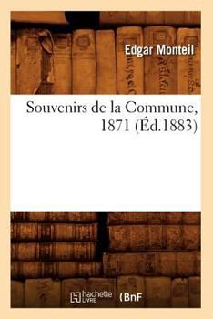 Paperback Souvenirs de la Commune, 1871 (Éd.1883) [French] Book