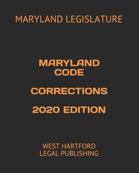 Paperback Maryland Code Corrections 2020 Edition: West Hartford Legal Publishing Book