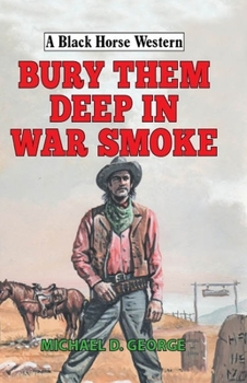 Hardcover Bury Them Deep in War Smoke Book