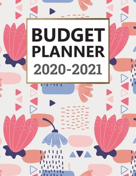 2020-2021 Budget Planner : Daily Weekly Monthly 2020 -2021 Calendar Expenses Tracker Bill Payment Organizer and Planner Book for Budget Planner Workbook Financial Notebook