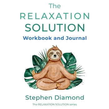 Paperback The Relaxation Solution Workbook and Journal Book