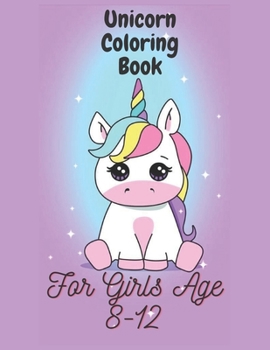Paperback Unicorn Coloring Book For Girls Age 8-12 Book