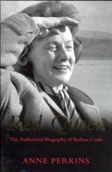 Hardcover Red Queen: The Authorised Biography of Barbara Castle Book