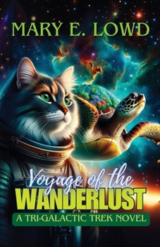 Paperback Voyage of the Wanderlust: A Tri-Galactic Trek Novel Book