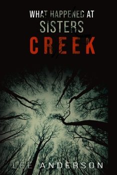 Paperback What Happened at Sisters Creek: A Horror Novel Book