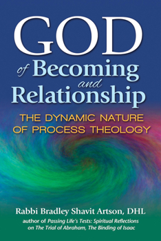 Hardcover God of Becoming and Relationship: The Dynamic Nature of Process Theology Book