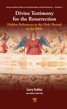 Divine Testimony: Hidden References to the Holy Shroud in the Bible