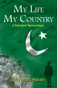 My Life My Country ( A Pakistani remembers)