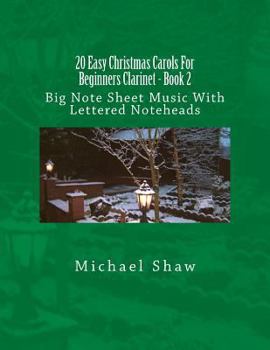 Paperback 20 Easy Christmas Carols For Beginners Clarinet - Book 2: Big Note Sheet Music With Lettered Noteheads Book