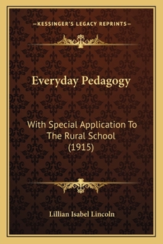 Paperback Everyday Pedagogy: With Special Application To The Rural School (1915) Book