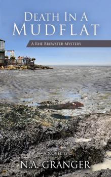 Death in a Mudflat - Book #4 of the Rhe Brewster