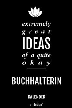 Kalender für Buchhalter / Buchhalterin: Immerwährender Kalender / 365 Tage Tagebuch / Journal [3 Tage pro Seite] für Notizen, Planung / Planungen / Planer, Erinnerungen, Sprüche (German Edition)