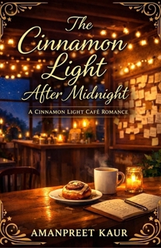 Paperback The Cinnamon Light After Midnight: A Cinnamon Light Café Romance Book