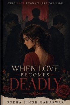 When love become deadly: When Love Knows Where You Hide