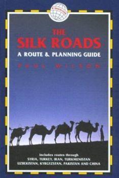 Paperback The Silk Roads: A Route and Planning Guide Book