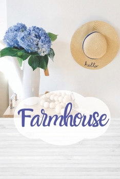 Paperback Farmhouse: A Farmhouse style blue and white blank lined journal. Book