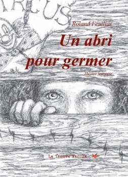 Paperback Un abri pour germer: théâtre jeunesse [French] Book
