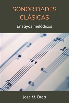 Paperback Sonoridades Clásicas: Ensayos melódicos [Spanish] Book