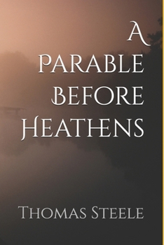 Paperback A Parable Before Heathens Book