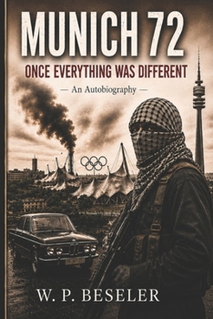 Paperback Munich '72 - Once, Everything Changed: Contemporary History - Terrorism - Counterterrorism Book