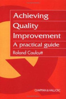 Paperback Achieving Quality Improvement: A Practical Guide Book