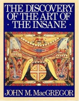 Discovery Of The Art Of The Insane