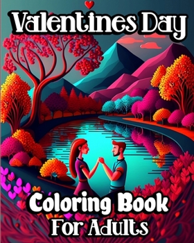 Paperback Valentine's Day Coloring Book for Adults: Romantic themed Coloring pages with beautiful flowers and adorable animals Book