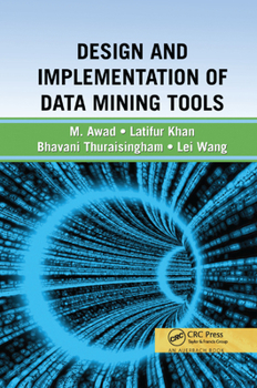 Paperback Design and Implementation of Data Mining Tools Book