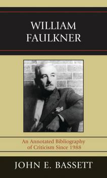 Hardcover William Faulkner: An Annotated Bibliography of Criticism Since 1988 Book
