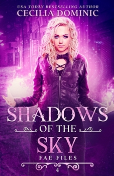 Shadows of the Sky - Book #4 of the Fae Files