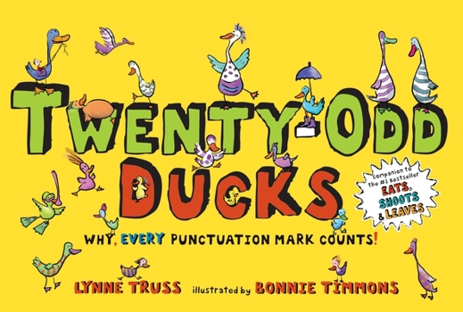 Hardcover Twenty-Odd Ducks: Why, Every Punctuation Mark Counts! Book