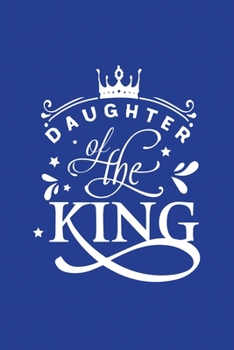 Classic Blue Gratitude Journal: Daughter Of The King | Positive Mindset Notebook | Daily and Weekly Reflection | Cultivate Happiness Habit Diary (Bible Verse on Cover)