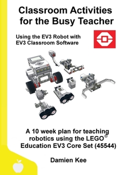 Paperback Classroom Activities for the Busy Teacher: EV3 (EV3 Classroom Software) Book