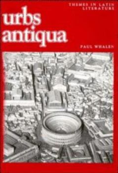 Paperback Urbs antiqua (Themes in Latin Literature) Book