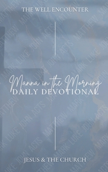 Paperback Manna in the Morning Daily Devotional: Jesus & The Church Book