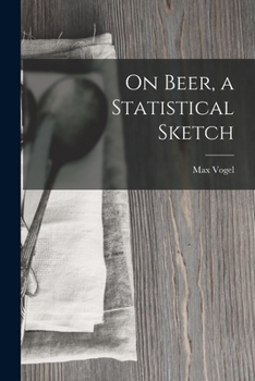 On Beer, a Statistical Sketch