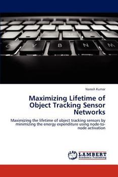 Paperback Maximizing Lifetime of Object Tracking Sensor Networks Book