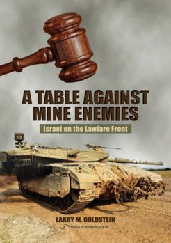 Hardcover Table Against Mine Enemies:: Israel on the Lawfare Front Book