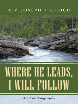 Paperback Where He Leads, I Will Follow: An Autobiography Book