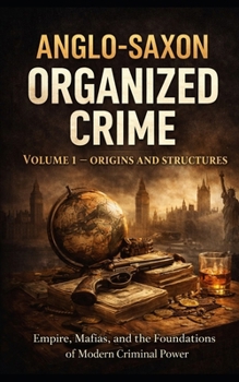 Anglo-Saxon Organized Crime