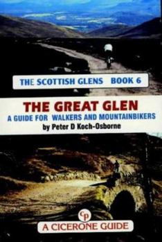 The Great Glen, Monadhliath, and Moray: A Personal Survey of the Great Glen, Monadhliath, and Moray for Mountainbikers and Walkers (Cicerone Guide)