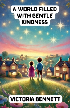 A World Filled with Gentle Kindness (Virtue)