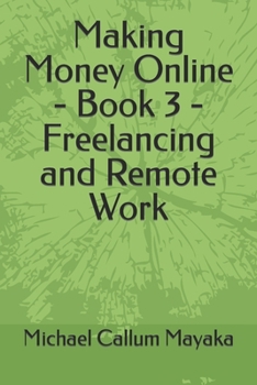 Paperback Making Money Online - Book 3 - Freelancing and Remote Work Book