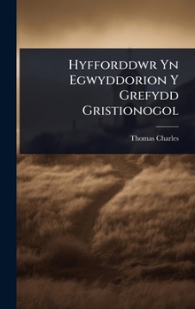Hardcover Hyfforddwr Yn Egwyddorion Y Grefydd Gristionogol [Welsh] Book